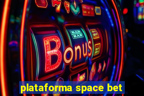 plataforma space bet